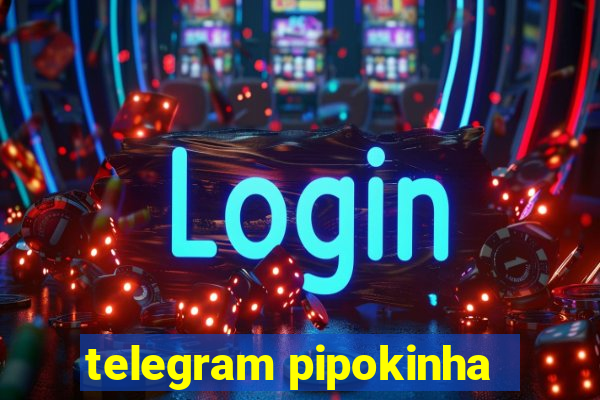 telegram pipokinha